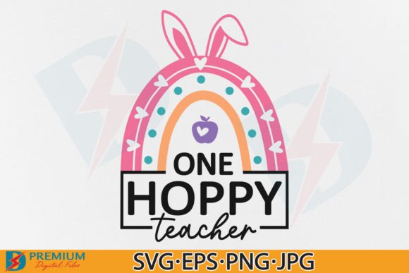 Teacher Easter SVG One Hoppy Rainbow PNG